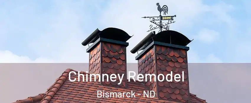  Chimney Remodel Bismarck - ND