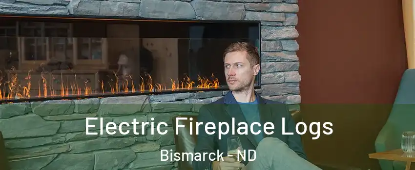  Electric Fireplace Logs Bismarck - ND