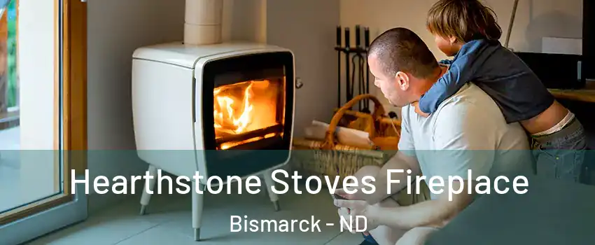  Hearthstone Stoves Fireplace Bismarck - ND