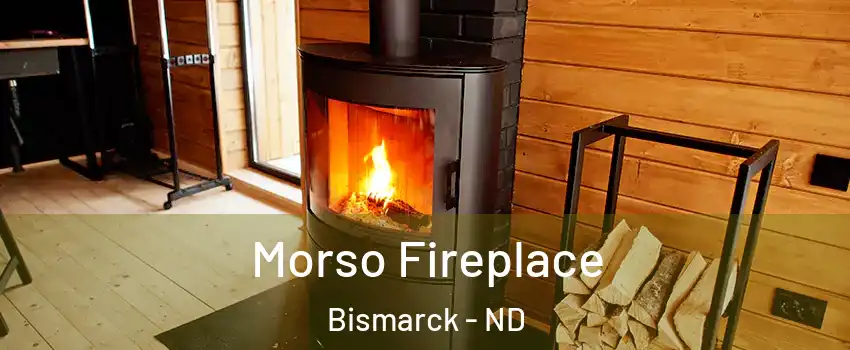  Morso Fireplace Bismarck - ND