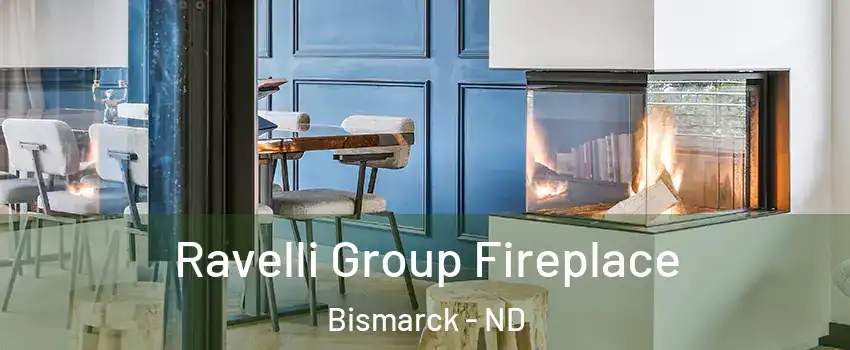  Ravelli Group Fireplace Bismarck - ND